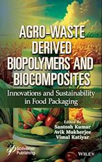 Agro-Waste Derived Biopolymers and Biocomposites