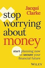 Stop Worrying about Money