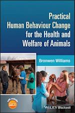 Practical Human Behaviour Change for the Health and Welfare of Animals