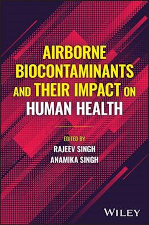 Airborne Biocontaminants and Their Impact on Human Health