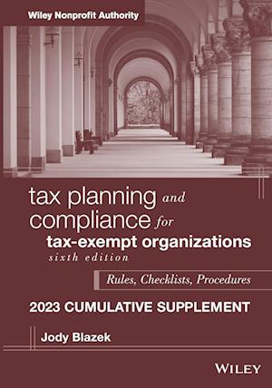 Tax Planning and Compliance for Tax-Exempt Organizations, 2022 Cumulative Supplement