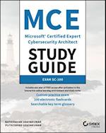 MCE Microsoft Certified Expert Cybersecurity Archi tect Study Guide: Exam SC–100