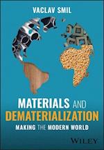 Materials and Dematerialization: Making the Modern  World