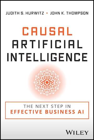 Causal Artificial Intelligence: The next step in e ffective, efficient, and practical AI