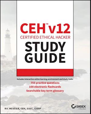 CEH v12 Certified Ethical Hacker Study Guide with 750 Practice Test Questions