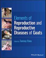 Elements of Reproduction and Reproductive Diseases of Goats