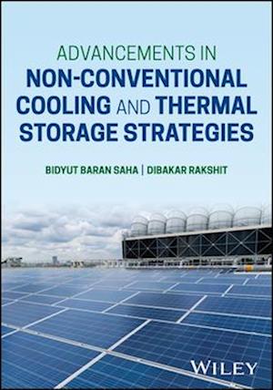 Advancements in Non-Conventional Cooling and Thermal Storage Strategies