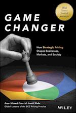 Game Changer: How Strategic Pricing Will Reshape y our Business, Your Market, and Society