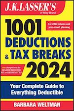 J.K. Lasser's   1001 Deductions and Tax Breaks 2024 : Your Complete Guide to Everything Deductible