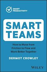 Smart Teams: How to Work Better Together
