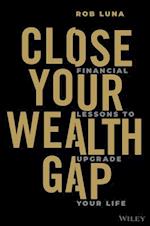 Closing the Wealth Gap: Financial Lessons to Upgra de Your Life