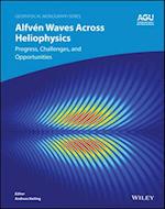 Alfvén Waves Across Heliophysics