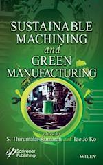 Sustainable Machining and Green Manufacturing