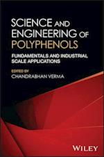 Science and Engineering of Polyphenols