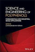 Science and Engineering of Polyphenols