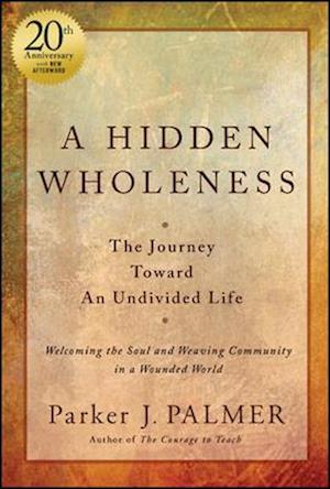 A Hidden Wholeness, 20th Anniversary Edition