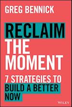 Reclaim the Moment