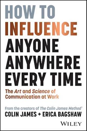 How to Influence Anyone, Anywhere, Every Time