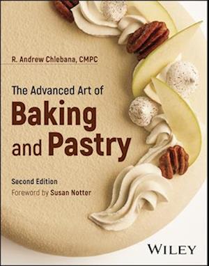 The Advanced Art of Baking and Pastry