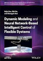 Dynamic Modeling and Neural Network-Based Intelligent Control of Flexible Systems