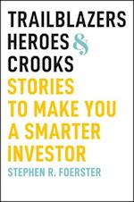 Trailblazers, Heroes, and Crooks