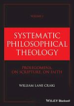 Systematic Philosophical Theology, Volume 1