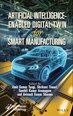 Artificial Intelligence-Enabled Digital Twin for Smart Manufacturing