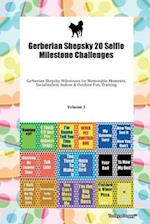 Gerberian Shepsky 20 Selfie Milestone Challenges Gerberian Shepsky Milestones for Memorable Moments, Socialization, Indoor & Outdoor Fun, Training Volume 3