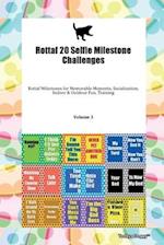 Rottaf 20 Selfie Milestone Challenges Rottaf Milestones for Memorable Moments, Socialization, Indoor & Outdoor Fun, Training Volume 3
