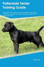 Patterdale Terrier Training Guide Patterdale Terrier Training Includes: Patterdale Terrier Tricks, Socializing, Housetraining, Agility, Obedience, Beh