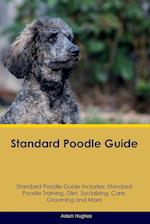 Standard Poodle Guide  Standard Poodle Guide Includes