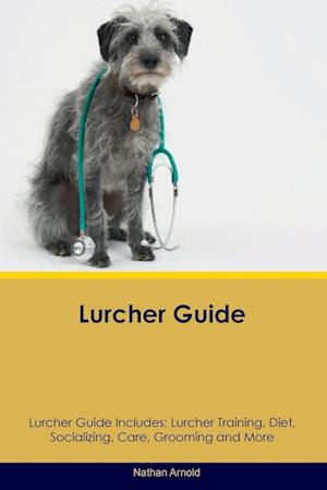 Lurcher Guide  Lurcher Guide Includes