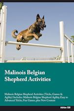Malinois Belgian Shepherd Activities Malinois Belgian Shepherd Activities (Tricks, Games & Agility) Includes: Malinois Belgian Shepherd Agility, Easy 