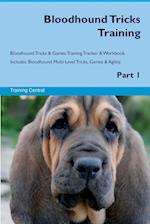 Bloodhound Tricks Training Bloodhound Tricks & Games Training Tracker & Workbook. Includes: Bloodhound Multi-Level Tricks, Games & Agility. Part 1 