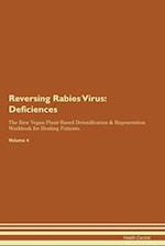 Reversing Rabies Virus: Deficiencies The Raw Vegan Plant-Based Detoxification & Regeneration Workbook for Healing Patients. Volume 4 