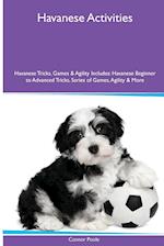 Havanese Activities Havanese Tricks, Games & Agility. Includes: Havanese Beginner to Advanced Tricks, Series of Games, Agility and More 