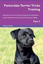 Patterdale Terrier Tricks Training Patterdale Terrier Tricks & Games Training Tracker & Workbook. Includes: Patterdale Terrier Multi-Level Tricks, G