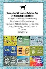 Hungarian Wirehaired Pointing Dog 20 Milestone Challenges Hungarian Wirehaired Pointing Dog Memorable Moments. Includes Milestones for Memories, Gifts