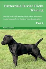 Patterdale Terrier Tricks Training Patterdale Terrier Tricks & Games Training Tracker & Workbook. Includes: Patterdale Terrier Multi-Level Tricks, G