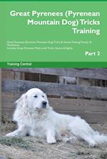 Great Pyrenees (Pyrenean Mountain Dog) Tricks Training Great Pyrenees Tricks & Games Training Tracker & Workbook. Includes: Great Pyrenees Multi-L