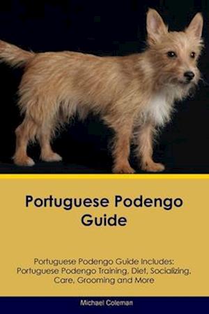 Portuguese Podengo Guide Portuguese Podengo Guide Includes: Portuguese Podengo Training, Diet, Socializing, Care, Grooming, Breeding and More