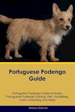 Portuguese Podengo Guide Portuguese Podengo Guide Includes: Portuguese Podengo Training, Diet, Socializing, Care, Grooming, Breeding and More 