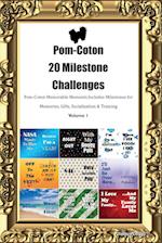 Pom-Coton 20 Milestone Challenges Pom-Coton Memorable Moments. Includes Milestones for Memories, Gifts, Socialization & Training Volume 1 