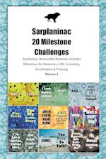 Sarplaninac 20 Milestone Challenges Sarplaninac Memorable Moments. Includes Milestones for Memories, Gifts, Grooming, Socialization & Training Volum