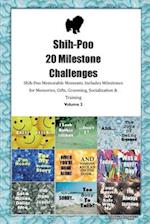 Shih-Poo 20 Milestone Challenges Shih-Poo Memorable Moments. Includes Milestones for Memories, Gifts, Grooming, Socialization & Training Volume 2 