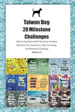 Taiwan Dog 20 Milestone Challenges Taiwan Dog Memorable Moments. Includes Milestones for Memories, Gifts, Grooming, Socialization & Training Volume 