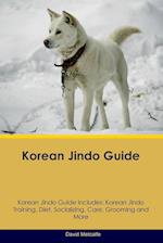 Korean Jindo Guide Korean Jindo Guide Includes: Korean Jindo Training, Diet, Socializing, Care, Grooming, Breeding and More 