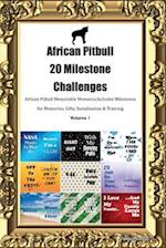 African Pitbull 20 Milestone Challenges African Pitbull Memorable Moments. Includes Milestones for Memories, Gifts, Socialization & Training Volume 1