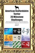 American Staffordshire Terrier 20 Milestone Challenges American Staffordshire Terrier Memorable Moments. Includes Milestones for Memories, Gifts, Soc