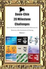 Doxie-Chin 20 Milestone Challenges Doxie-Chin Memorable Moments. Includes Milestones for Memories, Gifts, Socialization & Training Volume 1 